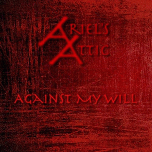 Ariel's Attic : Against My Will